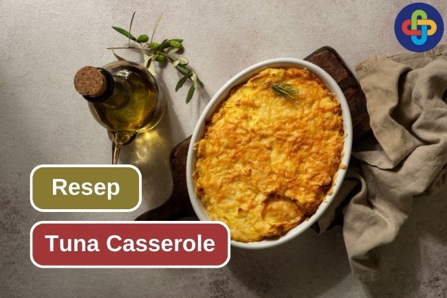 Resep Mudah Membuat Tuna Casserole